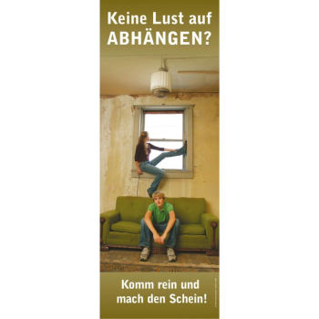 Banner-Display "Keine Lust auf Abhängen"